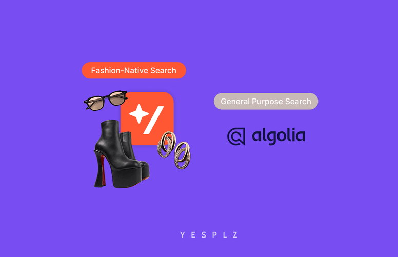 A graphic shows fashion-native search vs. general purpose search, with YesPlz and Algolia logos side by side.