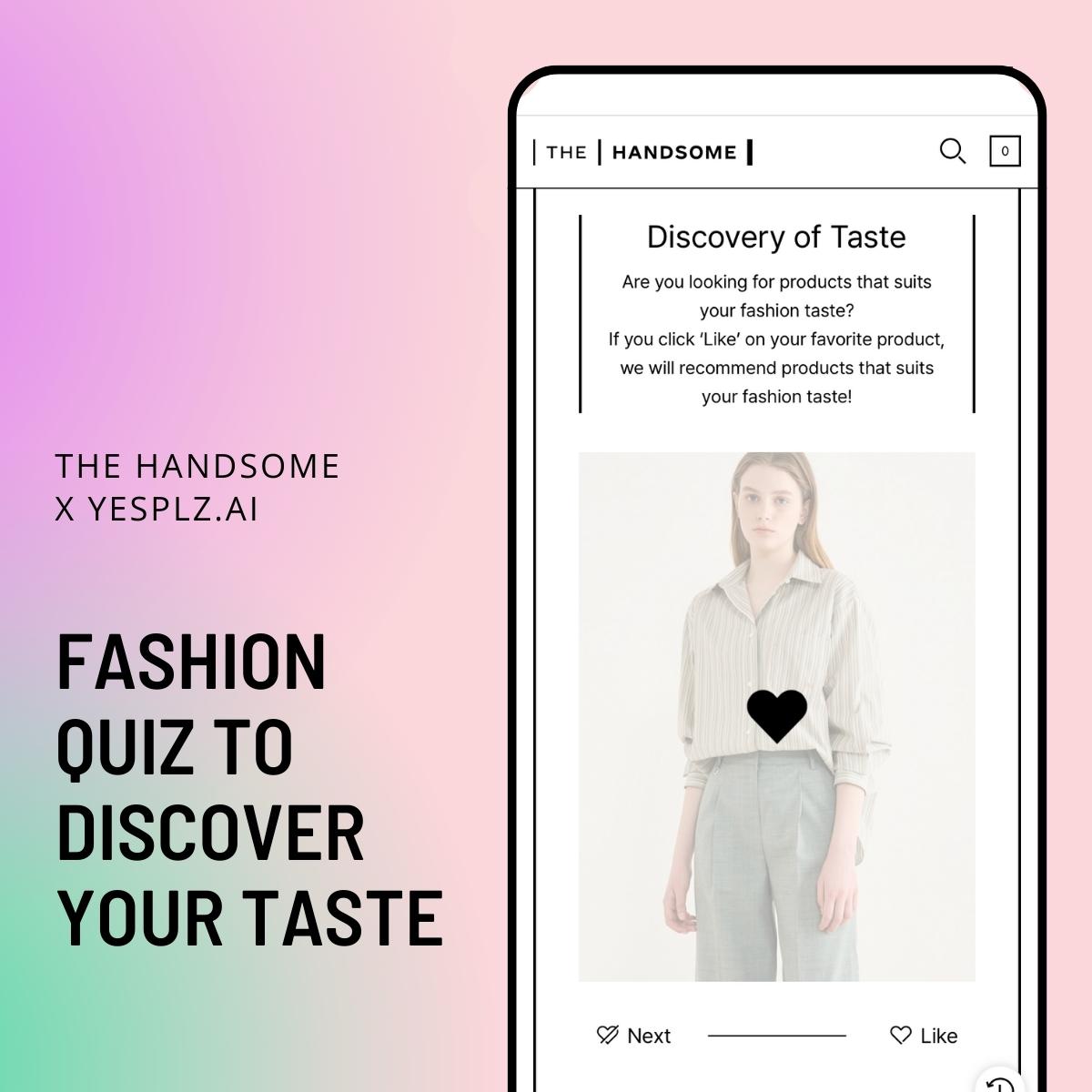 A fashion quiz by YesPlz AI for The Handsome shoppers