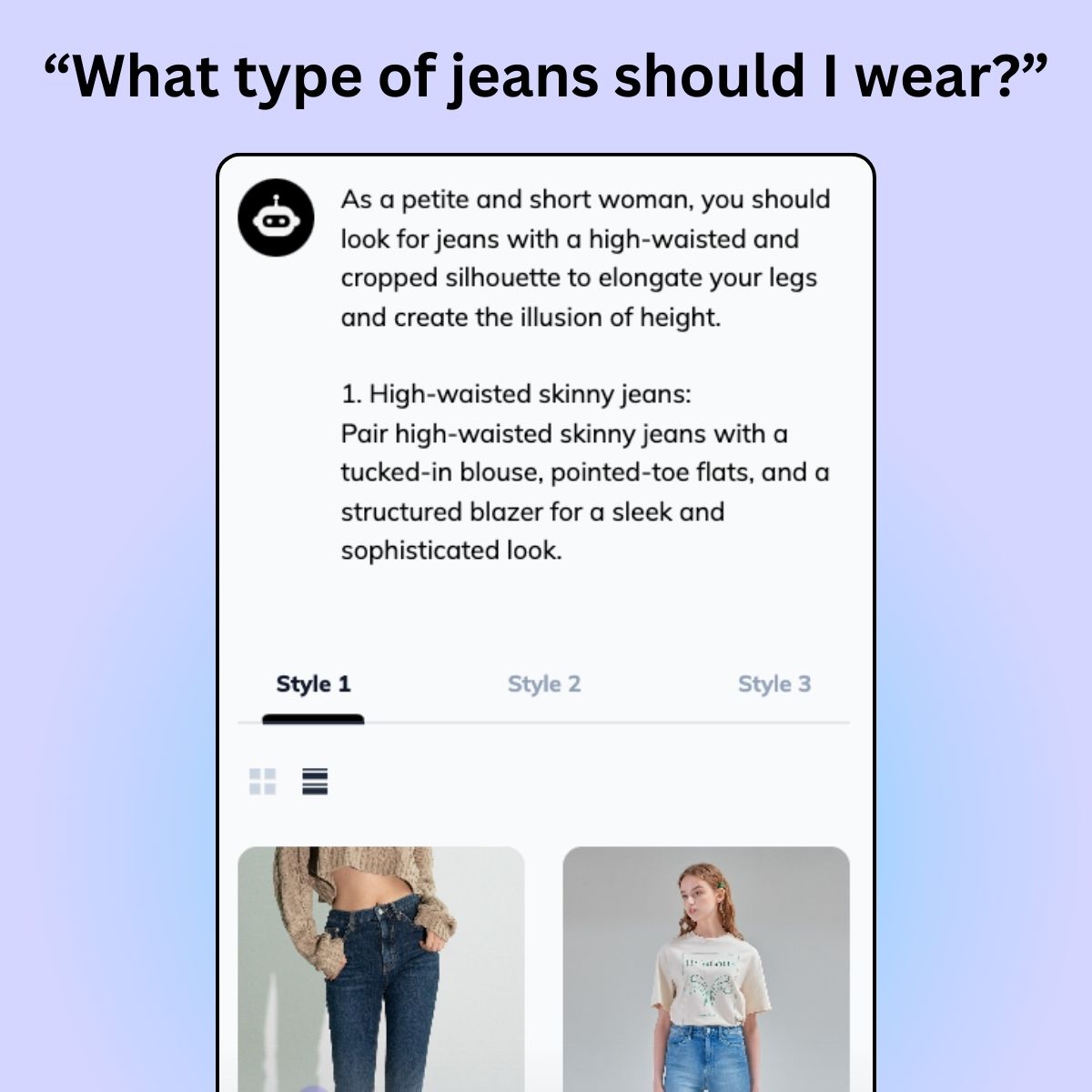 AI Stylist recommending a type of jeans for petite size woman